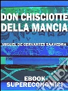 Don Chisciotte della Mancia. E-book. Formato EPUB Don Chisciotte della Mancia. E-book. Formato EPUB