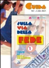 Sulla via della fede. Guida per il catechista. Verso la Prima Comunione (1/2) libro
