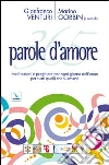 365 parole d'amore. Meditazioni e preghiere per ogni giorno dell'anno per tutti quelli che si amano 365 parole d'amore. Meditazioni e preghiere per ogni giorno dell'anno per tutti quelli che si amano