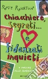 Chiacchiere, segreti... e fidanzati inquieti. 4 amiche allo sbaraglio Chiacchiere, segreti... e fidanzati inquieti. 4 amiche allo sbaraglio