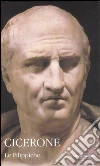 Le Filippiche. Testo latino a fronte Le Filippiche. Testo latino a fronte