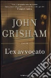 L'ex avvocato L'ex avvocato