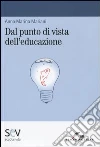 Dal punto di vista dell'educazione Dal punto di vista dell'educazione