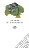Una morte dolcissima Una morte dolcissima