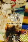 Ridire il Credo oggi. Percorsi, sfide, proposte libro