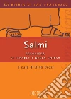 Salmi. Preghiera di Israele e della Chiesa Salmi. Preghiera di Israele e della Chiesa