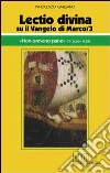 «Lectio divina» su il Vangelo di Marco (3) «Lectio divina» su il Vangelo di Marco (3)