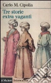 Tre storie extra vaganti Tre storie extra vaganti