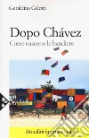 Dopo Chavez tra la gente Dopo Chavez tra la gente