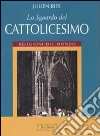 Lo sguardo del cattolicesimo Lo sguardo del cattolicesimo