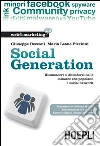Social generation. Riconoscere e difendersi dalle minacce che popolano i social network Social generation. Riconoscere e difendersi dalle minacce che popolano i social network
