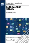 La formazione situata. Repertori di pratica La formazione situata. Repertori di pratica