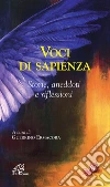 Voci di sapienza. Storie, aneddoti e riflessioni Voci di sapienza. Storie, aneddoti e riflessioni