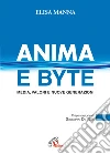 Anima e byte. Media, valori e nuove generazioni Anima e byte. Media, valori e nuove generazioni