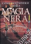 Come difendersi dalla magia nera Come difendersi dalla magia nera