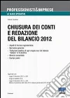 Chiusura dei conti e redazione del bilancio 2012 Chiusura dei conti e redazione del bilancio 2012