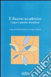 Il discorso accademico. Lingue e pratiche disciplinari Il discorso accademico. Lingue e pratiche disciplinari