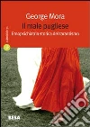 Il male pugliese. Etnopsichiatria storica del tarantismo Il male pugliese. Etnopsichiatria storica del tarantismo