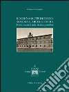 Il seminario tridentino. Sistema e architettura. Storie e modelli nelle marche pontificie Il seminario tridentino. Sistema e architettura. Storie e modelli nelle marche pontificie