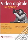Video digitale: la ripresa Video digitale: la ripresa