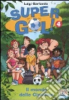 Il mondo delle cipolline. Supergol! (4) Il mondo delle cipolline. Supergol! (4)