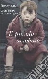 Il piccolo acrobata Il piccolo acrobata