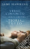 Verso l'infinito. La vera storia di Jane e Stephen Hawking in «La teoria del tutto» libro