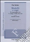 Modelli e capi. Per un personalismo etico in sociologia e filosofia della storia Modelli e capi. Per un personalismo etico in sociologia e filosofia della storia