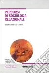 Percorsi di sociologia relazionale Percorsi di sociologia relazionale
