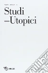 Studi utopici (2011) (1) Studi utopici (2011) (1)