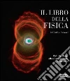 Il libro della fisica Il libro della fisica
