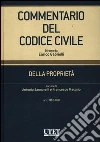 Commentario del codice civile. Della proprietà. Artt. 810-868 Commentario del codice civile. Della proprietà. Artt. 810-868