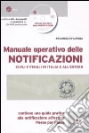Manuale operativo delle notificazioni civili e penali in Italia e all'estero. Con CD-ROM Manuale operativo delle notificazioni civili e penali in Italia e all'estero. Con CD-ROM