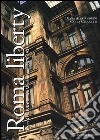 Roma liberty. Itinerari tra eclettismo e modernismo (1870-1925) Roma liberty. Itinerari tra eclettismo e modernismo (1870-1925)