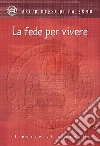 La fede per vivere La fede per vivere