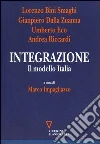 Integrazione. Il modello Italia Integrazione. Il modello Italia