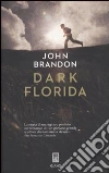 Dark Florida Dark Florida