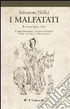 I malfatati. Romanzi 1999-2007 I malfatati. Romanzi 1999-2007