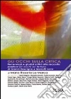 Gli occhi sulla critica. Recensioni e giudizi critici sulla raccolta. Gli occhi sul tempo di Gianni Rescigno e Menotti Lerro Gli occhi sulla critica. Recensioni e giudizi critici sulla raccolta. Gli occhi sul tempo di Gianni Rescigno e Menotti Lerro