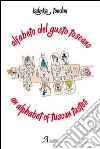 Alfabeto del gusto toscano. Ediz. italiana e inglese Alfabeto del gusto toscano. Ediz. italiana e inglese