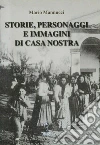 Storie, personaggi e immagini di casa nostra Storie, personaggi e immagini di casa nostra