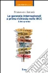 Le garanzie internazionali a prima richiesta nelle BCC. Guida pratica Le garanzie internazionali a prima richiesta nelle BCC. Guida pratica