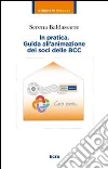 In partica. Guida all'animazione dei soci delle BCC In partica. Guida all'animazione dei soci delle BCC