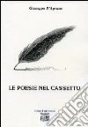 Le poesie nel cassetto Le poesie nel cassetto