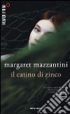 Il catino di zinco Il catino di zinco