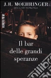 Il bar delle grandi speranze Il bar delle grandi speranze