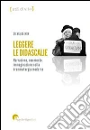 Leggere le didascalie. Narrazione, commento, immaginazione nella drammaturgia moderna Leggere le didascalie. Narrazione, commento, immaginazione nella drammaturgia moderna
