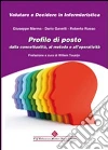 Profilo di posto. Dalla concettualità al metodo Profilo di posto. Dalla concettualità al metodo