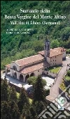 Santuario della Beata Vergine del Monte Altino. Vall'Alta di Albino (Bergamo) Santuario della Beata Vergine del Monte Altino. Vall'Alta di Albino (Bergamo)