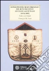L'origine dei gradi simbolici del rito scozzese antico e accettato (1804-1805). Storia e testi rituali libro